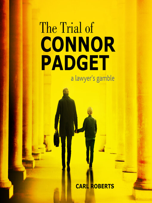 Title details for The Trial of Connor Padget by Carl Roberts - Wait list
